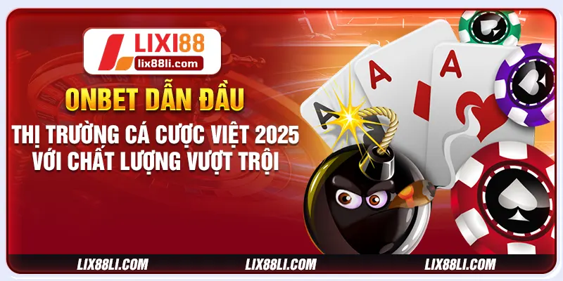 Dẫn đầu thị trường cá cược Việt 2025 với chất lượng vượt trội Dẫn đầu thị trường cá cược Việt 2025 với chất lượng vượt trội