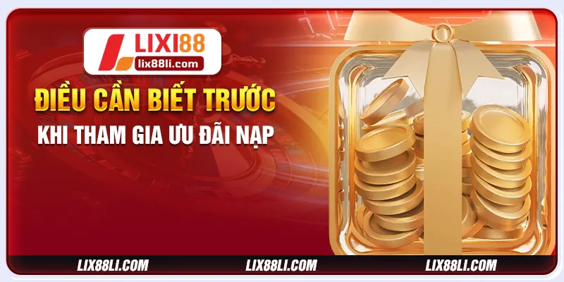 Điều cần biết trước khi tham gia ưu đãi nạp Điều cần biết trước khi tham gia ưu đãi nạp
