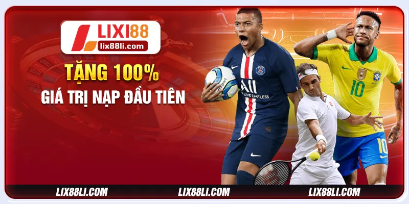 Tặng 100% giá trị nạp đầu tiên Tặng 100% giá trị nạp đầu tiên