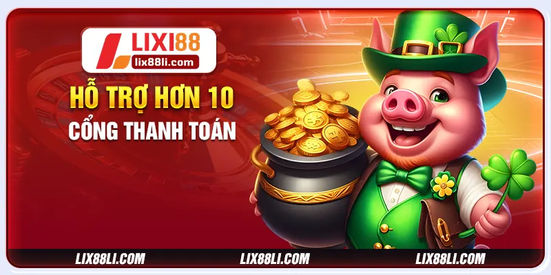Hỗ trợ hơn 10 cổng thanh toán Hỗ trợ hơn 10 cổng thanh toán
